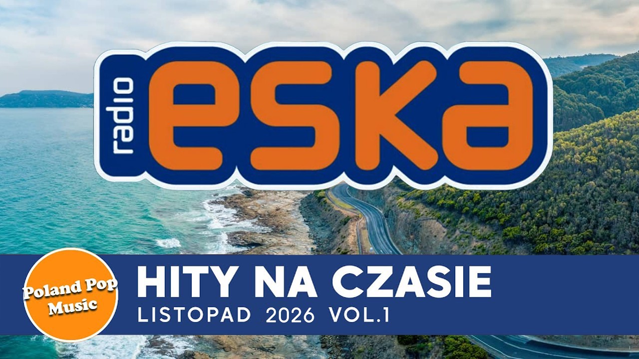 Hity Eska 2026 Marzec * Najnowsze Przeboje z Radia 2026 * Najlepsza radiowa muzyka 2026 * Vol. 01