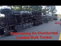 3 Wrecker Companies - 1 Goal To Safely Recover An Overturned Loaded Bulk Tanker