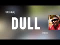 Asake - Dull [Lyrics]