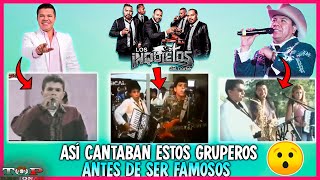 Así Cantaban Estos Gruperos Antes de Ser Famosos