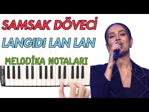 LANGIDI LAN LAN - SAMSAK DÖVECİ Melodika Notaları - Melodika Şarkıları