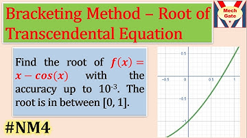 Root of transcendental Equation using Bisection Method | Numerical Method | MechGate