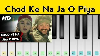 Chod Ke Na Ja O Piya Piano Tutorial | Alka Yagnik