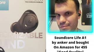 Sounďcore Life A1 True-wireless earbuds by Anker Unboxing and bought On Amazon for 45$