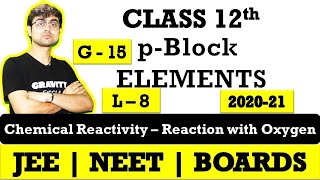 p - Block Elements || Reaction with Oxygen || Oxides of G-15 || L - 8 ||JEE || NEET || BOARDS