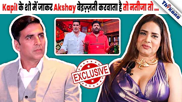 EXCLUSIVE | "Akshay बार-बार Kapil के Show में जाकर अपनी बेइज़्ज़ती क्यों करवाता ...." Poonam Jhawer