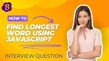 Find the longest word in a string JavaScript | Berry thought
