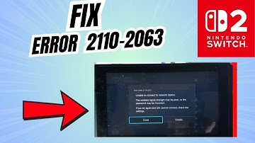 How to Fix Error code 2110-2063 in Nintendo Switch 2