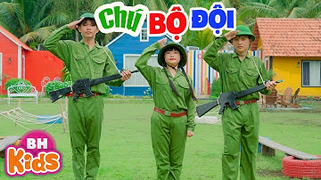 Nhạc Thiếu Nhi Chú Bộ Đội - Em Tập Hành Quân, Tập Thể Dục Buổi Sáng - Bài Hát Vui Nhộn Cho Bé
