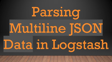 Parsing Multiline JSON Data in Logstash