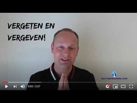 Meer zelfvertrouwen door te vergeven en vergeten - Zelfvertrouwen.com