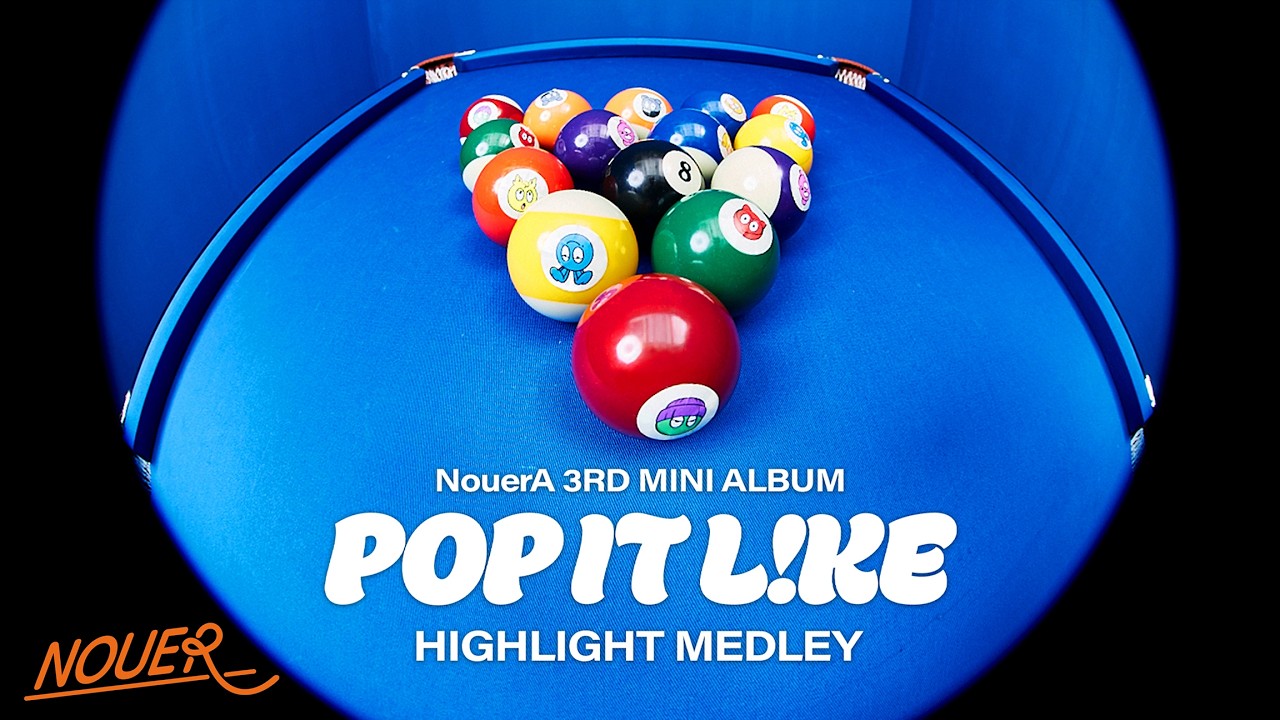 NouerA THE 3RD MINI ALBUM [POP IT LIKE] HIGHLIGHT MEDLEY