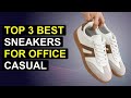 Top 3 Best Sneakers For Office Casual 2026 | Top Office Casual Sneakers For Comfort And Style
