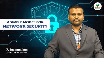 A SIMPLE MODEL FOR NETWORK SECURITY | BY MR. P. JAGANMOHAN || MLRITM