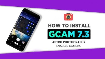 How to install Gcam 7.3 Easily - All Phones
