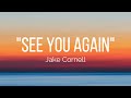 Jake cornell  see you again lyrics