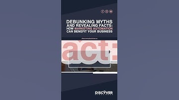 Debunking Myths And Revealing Facts: How Marketing Automation Can Benefit Your Business