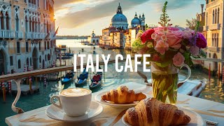 Italy Cafe - Positive May Jazz Coffee Music & Relaxing Bossa Nova Instrumental for Stress Relief