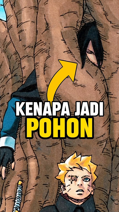 Kenapa sasuke tersegel menjadi pohon? #anime #borutotwobluevortex