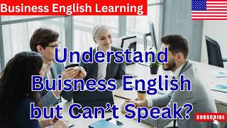 Week 3: Business English  in 8 Weeks! Understand English but Can’t Speak | Business English Podcast
