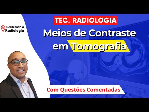 Meios de Contraste em Tomografia + Questões Comentadas | Técnico em Radiologia #tomografia