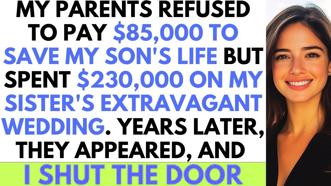 My Parents Spent $230K on Sister's Wedding But REFUSED to Save My Son's Life for $85K