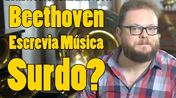 Qual o músico que era surdo?