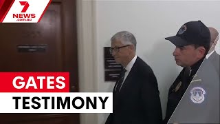 Bill Gates testifies on Jeffrey Epstein dealings | 7NEWS