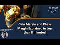 Easy to Understand Gain Margin, Phase Margin and Control Loop Stability