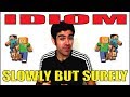 IDIOM: Como usar SLOWLY BUT SURELY!!! | Prof. Newton Rocha #dicadeinglês