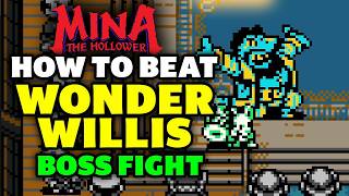How to beat WONDER WILLIS Boss in Mina the Hollower