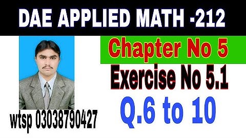 DAE Math 212|| 2nd year || Applied Mathematics- 212||Chapter 5 ||Exercise 5.1|| Question 6 to 10