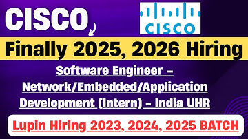 🔥Cisco Biggest Hiring 2025/2026 BATCH | All Degree/Branches | Lupin Hiring 2023, 2024, 2025 BATCH