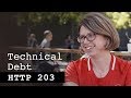 Technical Debt - HTTP203