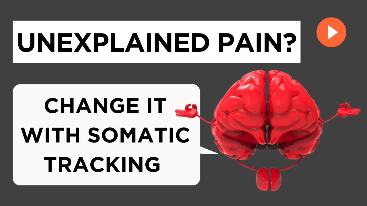 Unexplained Pain? Change it with Somatic Tracking | 5 Min Practice (PRT)