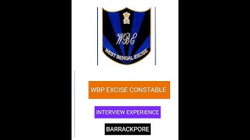 WB EXCISE CONSTABLE INTERVIEW EXPERIENCE BARRACKPORE #wbp #wbexcise