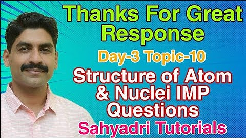 Physics Study Plan Day-3 Topic-10 | Structure of Atom and Nuclei IMP Questions | Sahyadri Tutorials