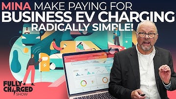 Mina – Make paying for Business EV charging radically simple!