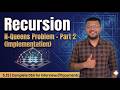 5.26 N-Queens Problem - Part 2 | Implementation | Super Easy Explanation