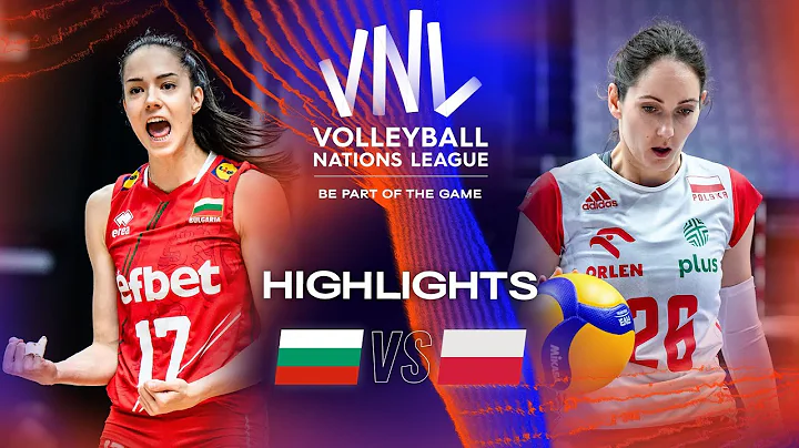 🇧🇬 BUL vs. 🇵🇱 POL - Highlights Week 3 | Women's VNL 2023 - DayDayNews