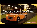 Car in Blender | Modeling a Low Poly car | Blender Tutorial For Beginners | Step-by-step