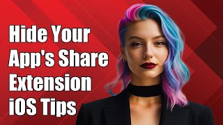 How to Hide Your App's Share Extension from the iOS Share Sheet
