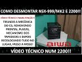 Aiwa´s NSX-2200, 999 e 999MK2: Desmontagem do zero!!!