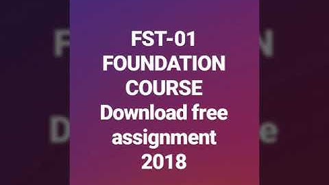 Fst01 ignou free assignment 2018 foundation course in technology and social sciences