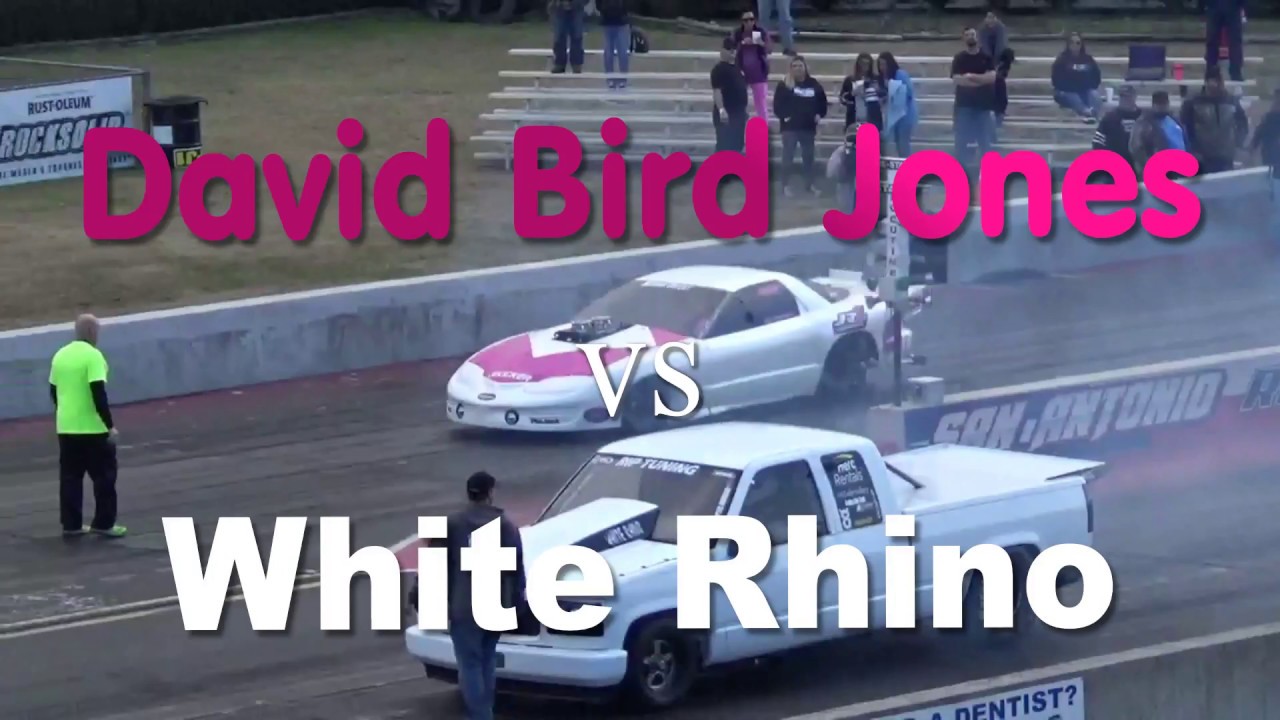 Street Outlaws David Bird Jones Battles White Rhino YouTube