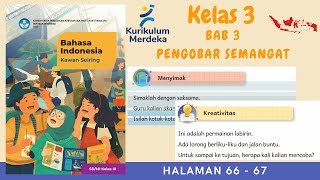 Kurikulum Merdeka Kelas 3 Bahasa Indonesia | Bab 3 | Halaman 66 - 67