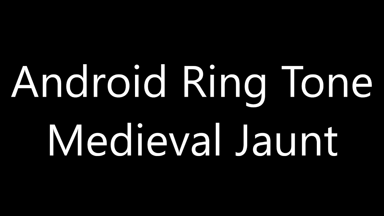 Android ringtone   Medieval Jaunt