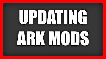 ARK: How to update Mods.