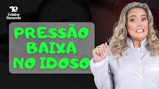 Cuidado com a Pressão Baixa no idoso!