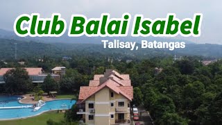 Club Balai Isabel (with aerial view) | Talisay, Batangas | August 2022